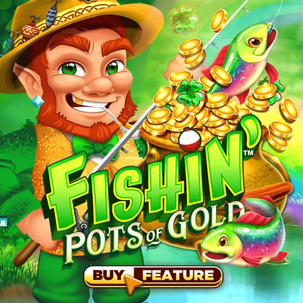 Fishin Pots of Gold - JFGAMING