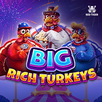 Big Rich Turkeys - JFGAMING