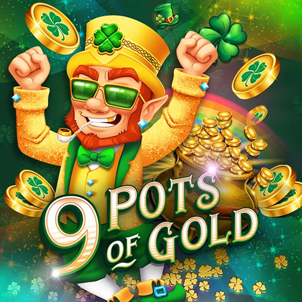 9 Pots of Gold - JFGAMING
