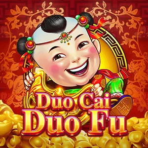Duo Cai Duo Fu - JFGAMING