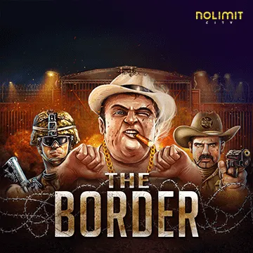 NolimitCity : The Border - JFGAMING